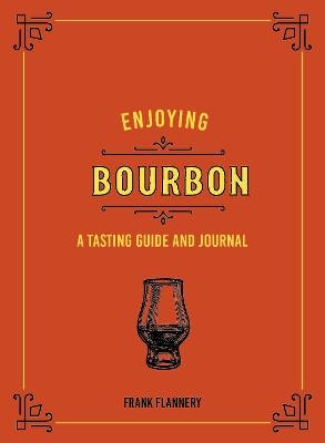 Enjoying Bourbon - Frank Flannery