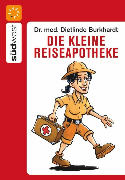 Die kleine Reiseapotheke - Dietlinde Burkhardt