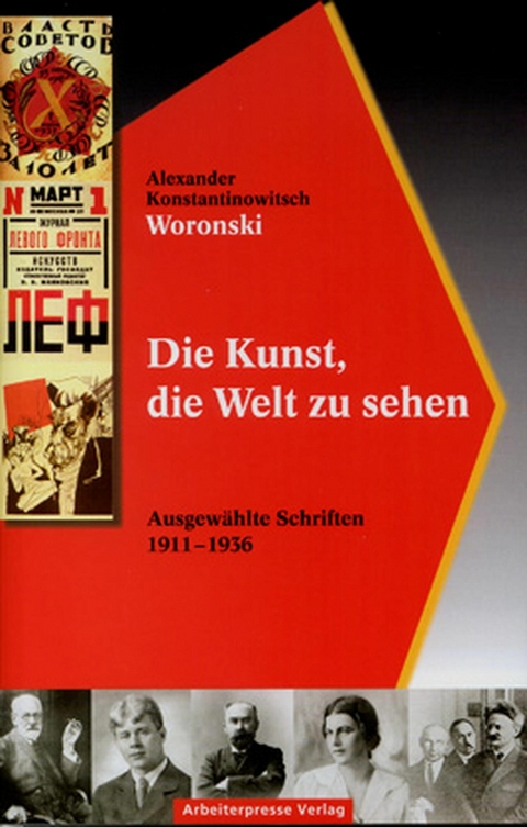 Die Kunst, die Welt zu sehen - Alexander K Woronski