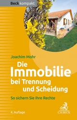 Die Immobilie bei Trennung und Scheidung - Joachim Mohr