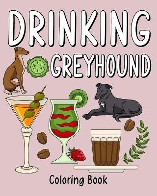 Drinking Greyhound Coloring Book -  Paperland