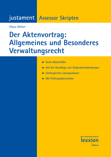 Der Aktenvortrag: Allgemeines und Besonderes Verwaltungsrecht - Klaus Weber