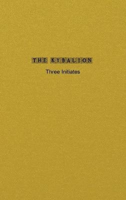 The Kybalion - Three Initiates