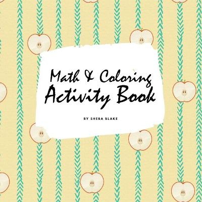 Math and Coloring Activity Book for Kids (8.5x8.5 Puzzle Book / Activity Book) - Sheba Blake