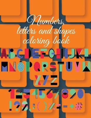 Numbers, letters and shapes coloring book - Cristie Publishing