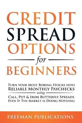 Credit Spread Options for Beginners - Freeman Publications