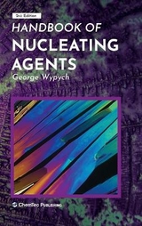 Handbook of Nucleating Agents - Wypych, George