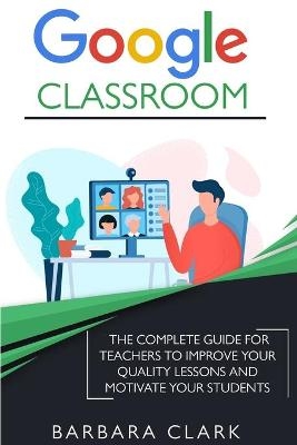 Google Classroom - Barbara Clark