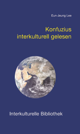 Konfuzius interkulturell gelesen - Eun-Jeung Lee