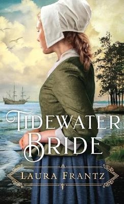 Tidewater Bride - Laura Frantz