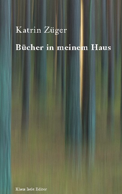 Bücher in meinem Haus - Katrin Züger