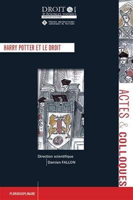 Harry Potter et le droit : colloque organisé par l'association Thesa Nostra, jeudi 23 mai 2019 -  Fallon