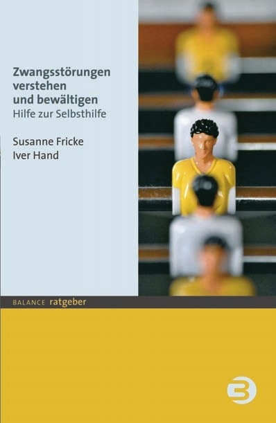 Zwangsstörungen verstehen und bewältigen -  Susanne Fricke,  Iver Hand