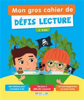 Mon gros cahier de défis lecture : 6-8 ans