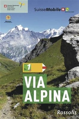 VIA ALPINA -NOUV ED 2021- -  SUISSE A PIED NO 1