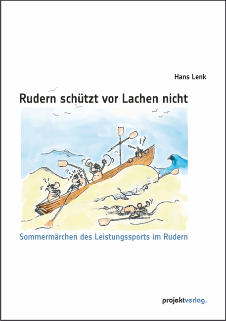 Rudern schützt vor Lachen nicht - Hans Lenk