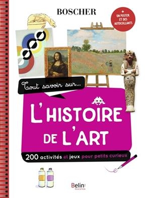 TOUT SAVOIR SUR L HISTOIRE DE L ART -  BOSCHER 2021