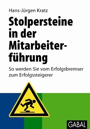 Stolpersteine in der Mitarbeiterführung - Hans-Jürgen Kratz