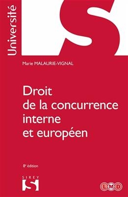 Droit de la concurrence interne et européen -  Malaurie Vignal Marie