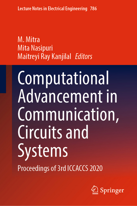 Computational Advancement in Communication, Circuits and Systems - 