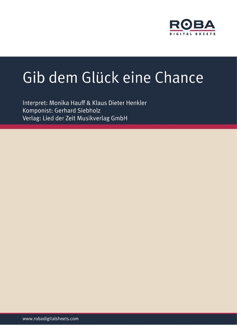 Gib dem Glück eine Chance - Gerhard Siebholz, Dieter Schneider