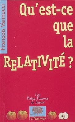 Qu'est-ce que la relativité ? - François (1944-....) Vannucci