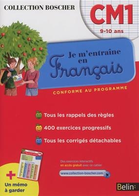 Je m'entraîne en français : CM1, 9-10 ans - Véronique Schwab, Xavière Fiamenghi