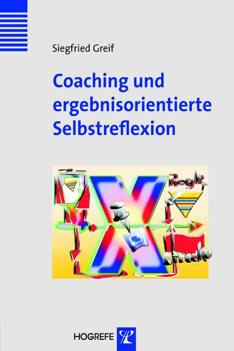 Coaching und ergebnisorientierte Selbstreflexion - Siegfried Greif