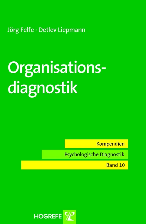 Organisationsdiagnostik - Jörg Felfe, Detlev Liepmann