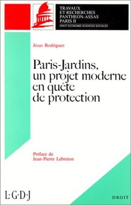 Paris-Jardins, un projet moderne en quête de protection - Jésus (1963-....) Rodriguez