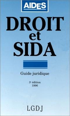 Droit et sida : guide juridique, mis à jour au 1er décembre 1995 -  Aides (France)