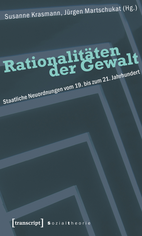 Rationalitäten der Gewalt - 