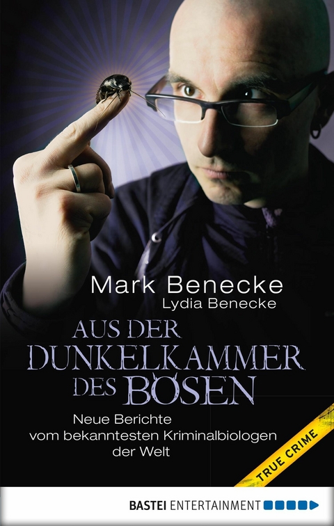 Aus der Dunkelkammer des Bösen - Mark Benecke, Lydia Benecke