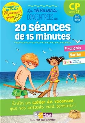 Les révisions concentrées en 20 séances de 15 minutes : CP vers le CE1, été 2018 - Michèle Pointeau