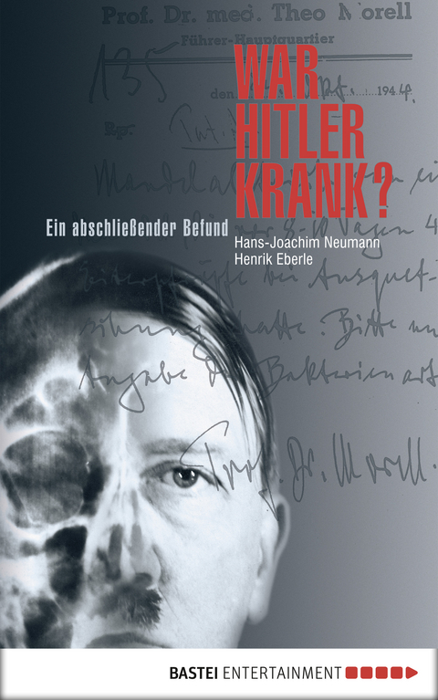 War Hitler krank? - Henrik Eberle, Hans-Joachim Neumann