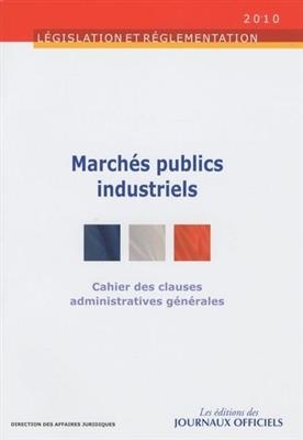 Cahier des clauses administratives générales applicables aux marchés industriels