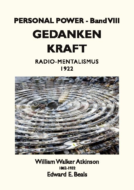 Gedanken-Kraft - William Walker Atkinson, Edward E. Beals