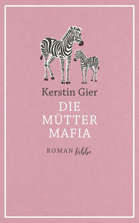 Die Mütter-Mafia - Kerstin Gier