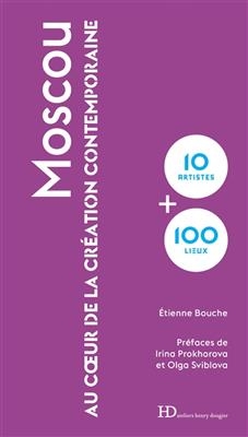 MOSCOU 10 ARTISTES + 100 LIEUX AU COEUR -  BOUCHE ETIENNE