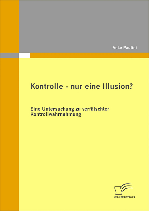 Kontrolle - nur eine Illusion? - Anke Paulini