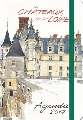 AGENDA CHATEAUX DE LA LOIRE 2017 -  MOIREAU FABRICE