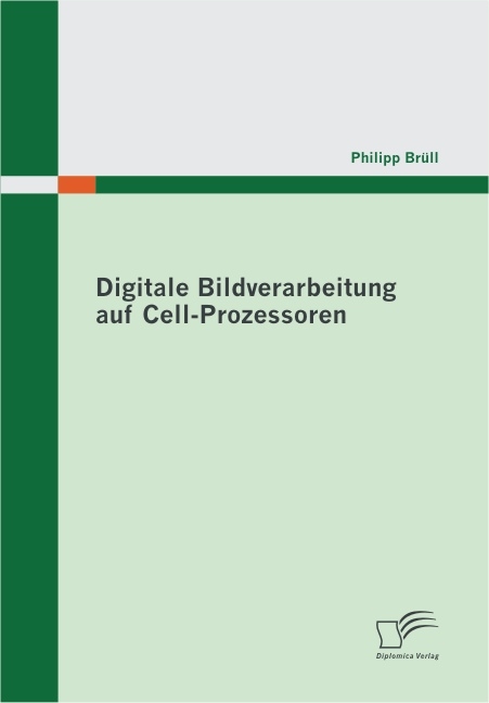 Digitale Bildverarbeitung auf Cell-Prozessoren - Philipp Brüll