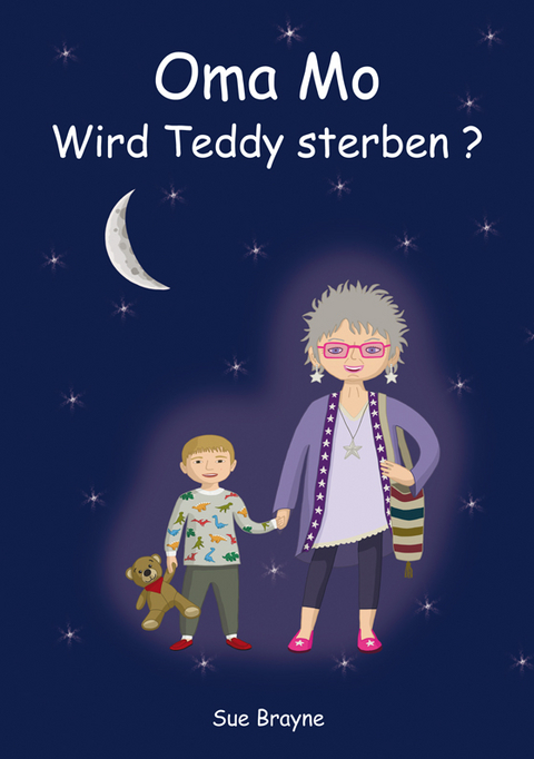 Oma Mo – Wird Teddy sterben? - Sue Brayne