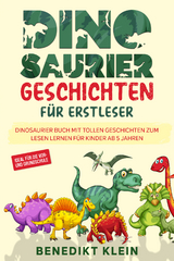 Dinosaurier Geschichten für Erstleser - Benedikt Klein