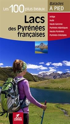 Pyrénées françaises lacs 100 plus beaux à pied