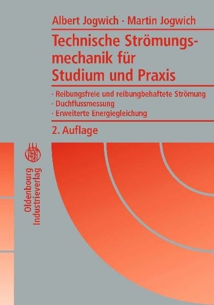 Technische Strömungsmechanik für Studium und Praxis -  Albert Jogwich,  Martin Jogwich