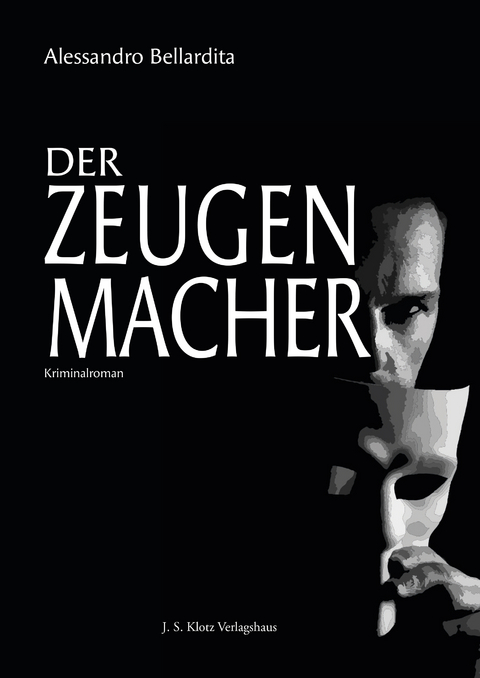 Der Zeugenmacher - Alessandro Bellardita