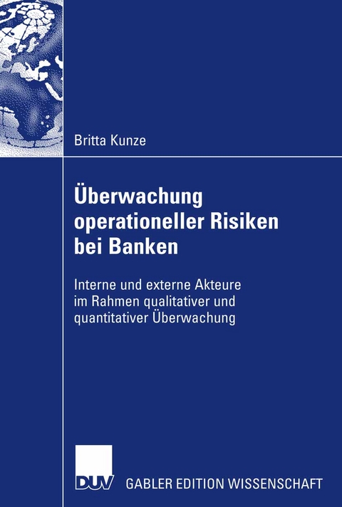 Überwachung operationeller Risiken bei Banken - Britta Kunze