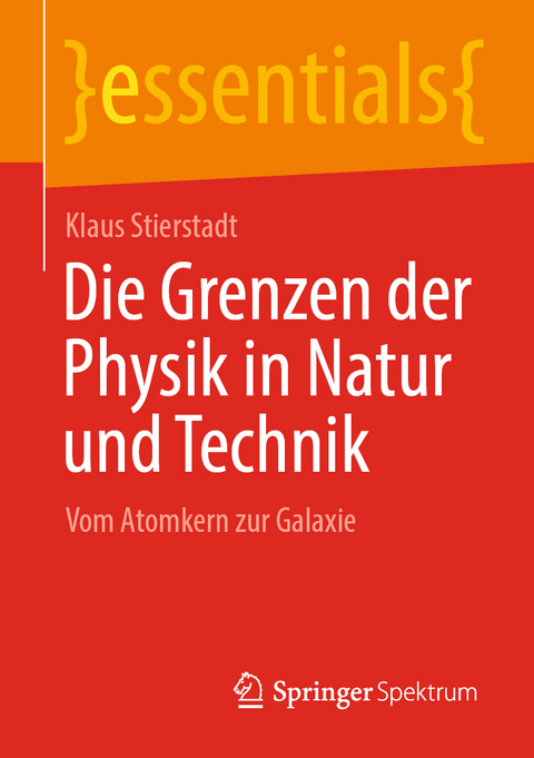 Die Grenzen der Physik in Natur und Technik - Klaus Stierstadt