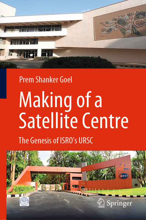 Making of a Satellite Centre - Prem Shanker Goel